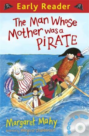 Red Early Reader: The Man Whose Mother Was a Pirate (Book and CD) by Margaret Mahy