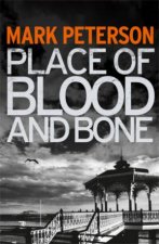 A Place of Blood and Bone