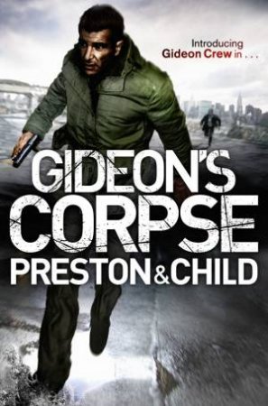 Gideon's Corpse by Lincoln Child & Douglas Preston