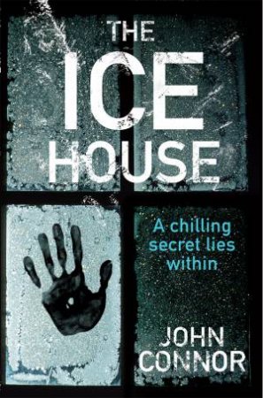 The Ice House by John Connor