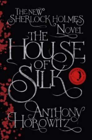 The House of Silk by Anthony Horowitz