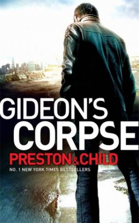 Gideon's Corpse by Douglas Preston & Lincoln Child