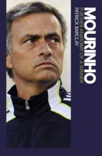 Mourinho Further Anatomy of a Winner