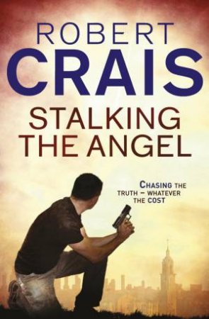 Stalking The Angel by Robert Crais