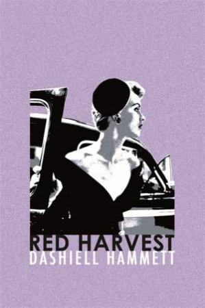 Red Harvest by Dashiell Hammett