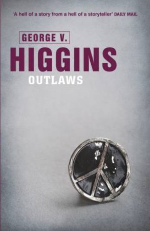 Outlaws by George V. Higgins