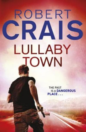 Lullaby Town by Robert Crais