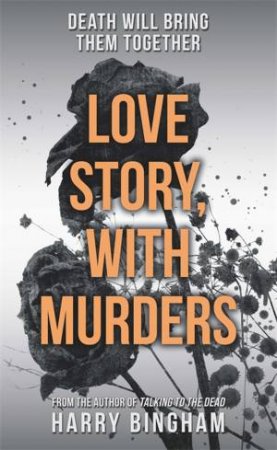 Love Story, With Murders by Harry Bingham