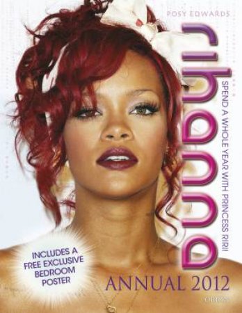 Rihanna Annual 2012 by Posy Edwards