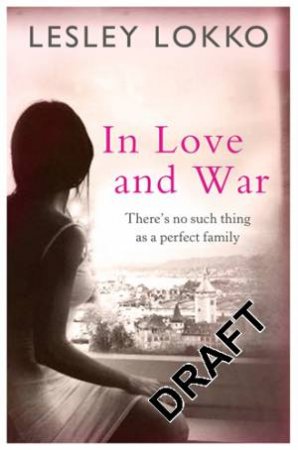 In Love and War by Lesley Lokko