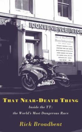 That Near Death Thing by Rick Broadbent