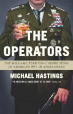 The Operators The Wild and Terrifying Inside Story of Americas War in Afghanistan