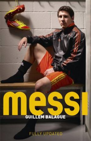 Messi by Guillem Balague