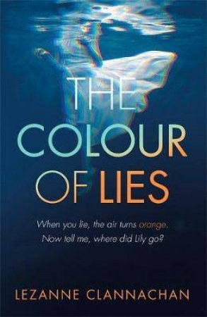 The Colour Of Lies by Lezanne Clannachan