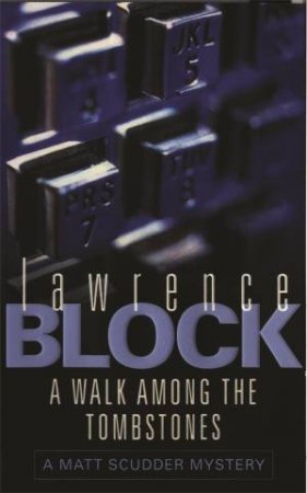 A Walk Among The Tombstones Ed. by Lawrence Block