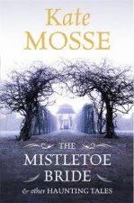 The Mistletoe Bride and Other Ghostly Tales