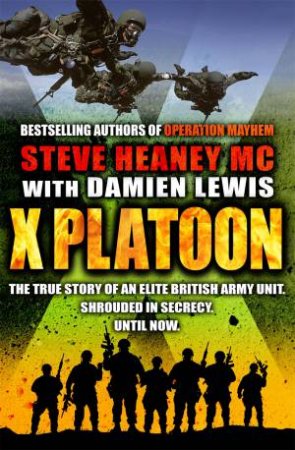 X Platoon by MC & Steve Heaney & Damien Lewis
