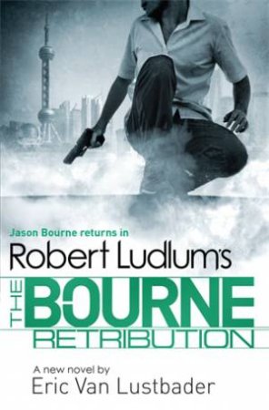 Robert Ludlum's The Bourne Retribution by Robert Ludlum & Eric Van Lustbader