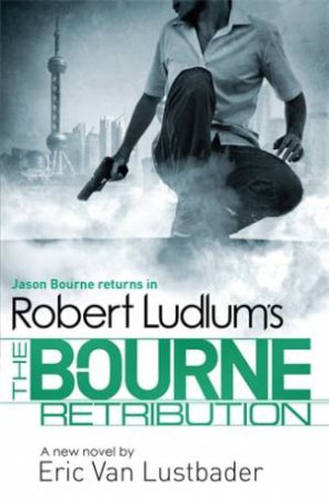 The Bourne Retribution by Robert Ludlum & Eric Van Lustbader