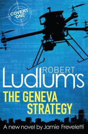Robert Ludlum's The Geneva Strategy by Robert Ludlum & Jamie Freveletti