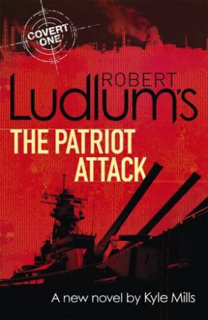 Robert Ludlum's The Patriot Attack by Robert Ludlum