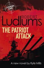 Robert Ludlums The Patriot Attack