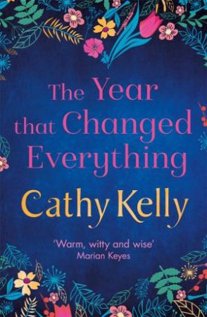 The Year That Changed Everything by Cathy Kelly