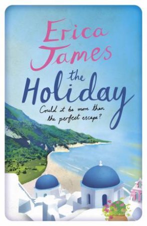 The Holiday by Erica James