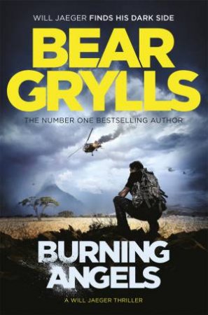 Burning Angels by Bear Grylls