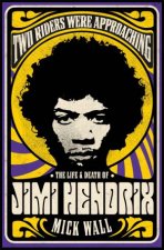 Two Riders Were Approaching The Life  Death Of Jimi Hendrix