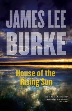 House of the Rising Sun by James Lee Burke