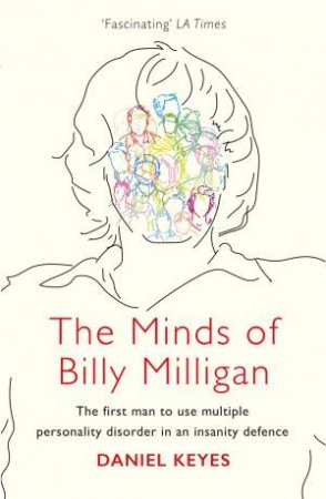 The Minds Of Billy Milligan by Daniel Keyes