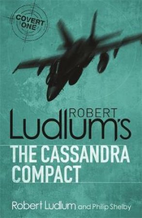 The Cassandra Compact by Robert Ludlum