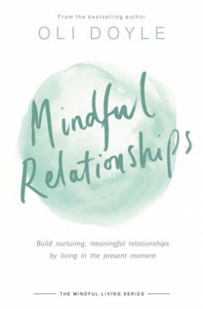 Mindful Relationships by Oli Doyle