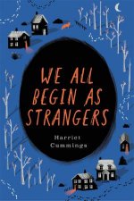 We All Begin As Strangers