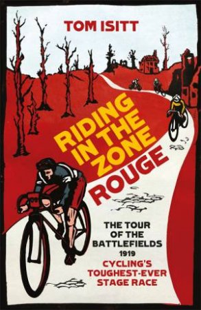 Riding In The Zone Rouge by Tom Isitt