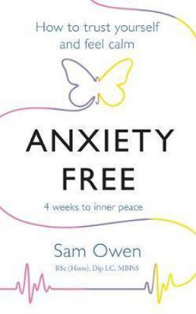 Anxiety Free by Sam Owen