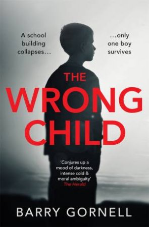 The Wrong Child by Barry Gornell