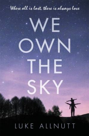 We Own The Sky by Luke Allnutt