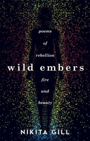 Wild Embers by Nikita Gill