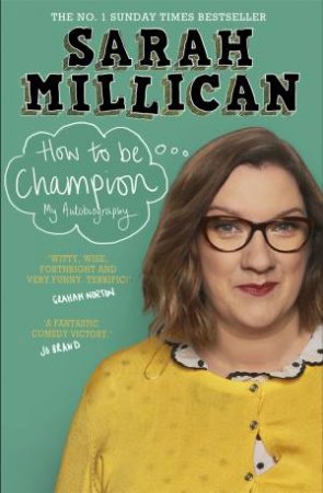 How To Be Champion by Sarah Millican