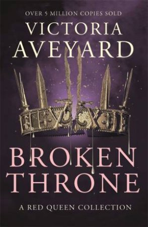 Red Queen 4.5: Broken Throne by Victoria Aveyard