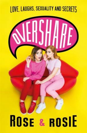 Overshare by Rose Ellen Dix & Rosie Spaughton