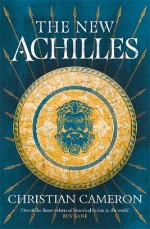 The New Achilles by Christian Cameron