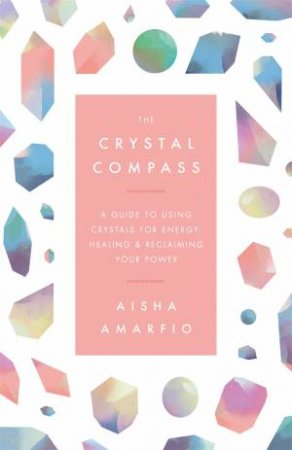The Crystal Compass by Aisha Amarfio