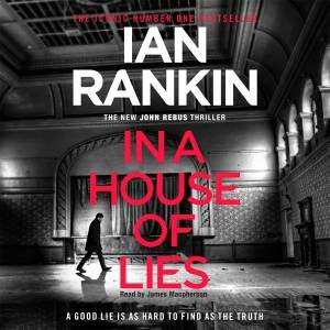 In A House Of Lies by Ian Rankin & James Macpherson