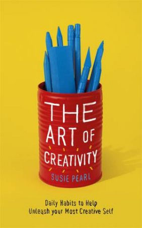 The Art Of Creativity by Susie Pearl