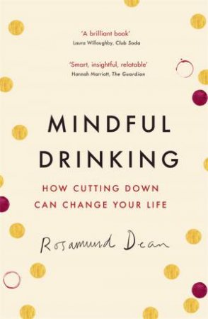 Mindful Drinking by Rosamund Dean