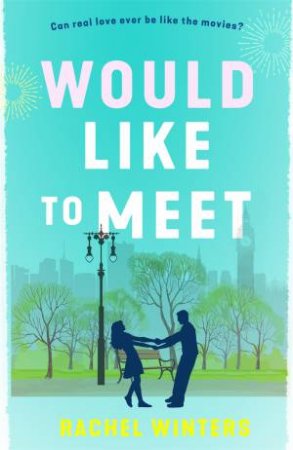 Would Like To Meet by Rachel Winters