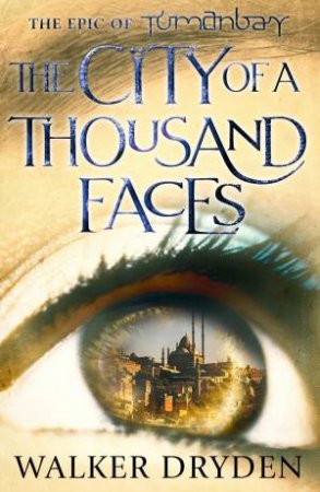 City Of A Thousand Faces by John Dryden & Mike Walker